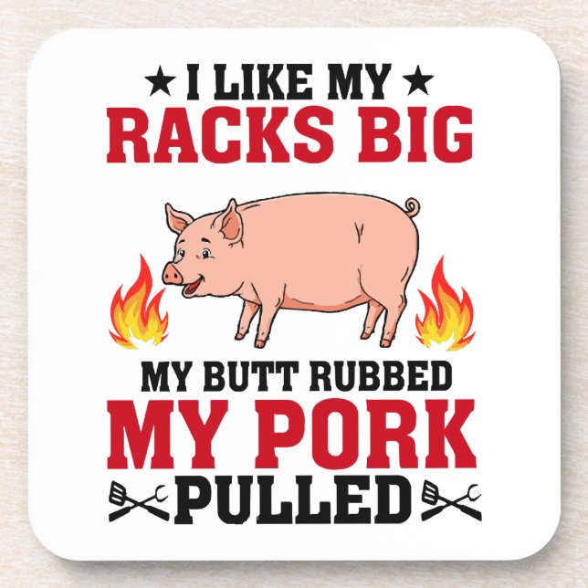 I Like My Racks Big BBQ, Butt Pork Quote Coaster (Front)