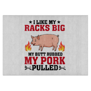 I Like My Racks Big BBQ, Butt Pork Quote Cutting Board