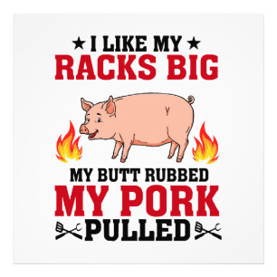 I Like My Racks Big BBQ, Butt Pork Quote Photo Print