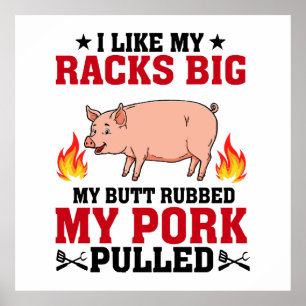 I Like My Racks Big BBQ, Butt Pork Quote Poster