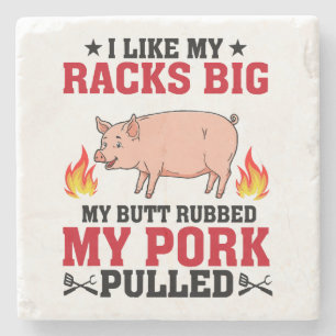 I Like My Racks Big BBQ, Butt Pork Quote Stone Coaster