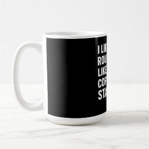 I Like My Routing Like My Coffee Static Coffee Mug