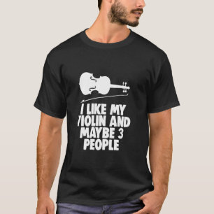 I Like My Violin Tee Funny Violin