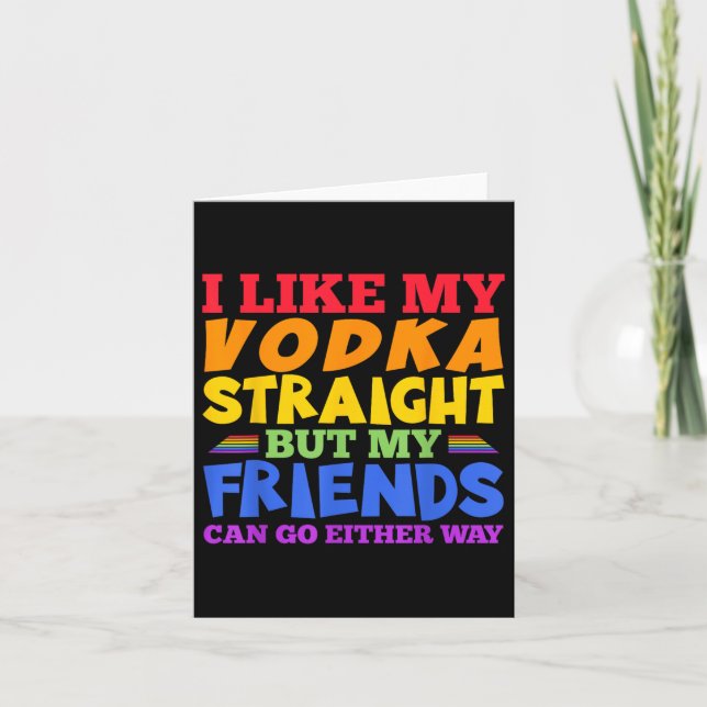 I Like My Vodka Straight Lgbtq Pride Month _1  Card (Front)