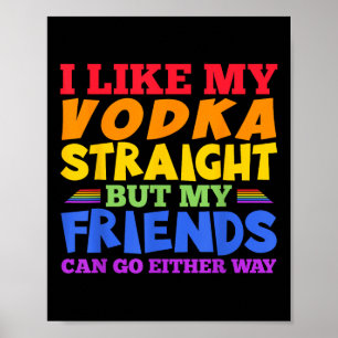 I Like My Vodka Straight Lgbtq Pride Month _1  Poster