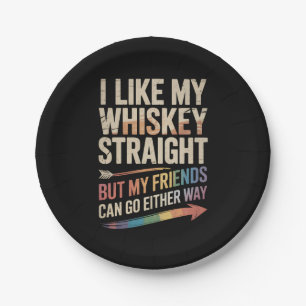 I Like My Whiskey Straight But My Friends LGBTQ Paper Plate