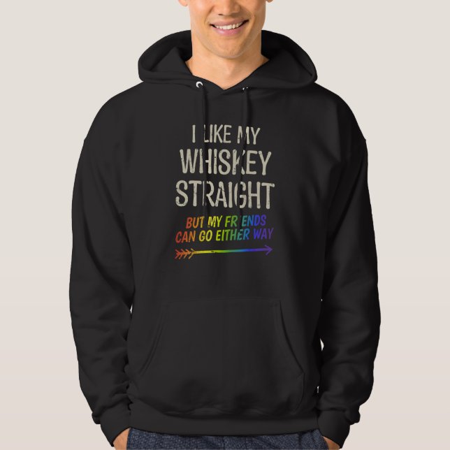 I Like My Whiskey Straight Proud Lgbt Pride Best F Hoodie (Front)