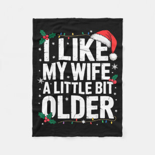 I Like My Wife A Little Bit Older Funny Husband Ch Fleece Blanket