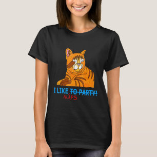 I Like Naps Sleep Fun Slumber Party Cat Kitten Tir T-Shirt