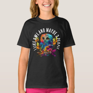 I LIKE OWL AND MAYBE 3 PEOPLE T-Shirt