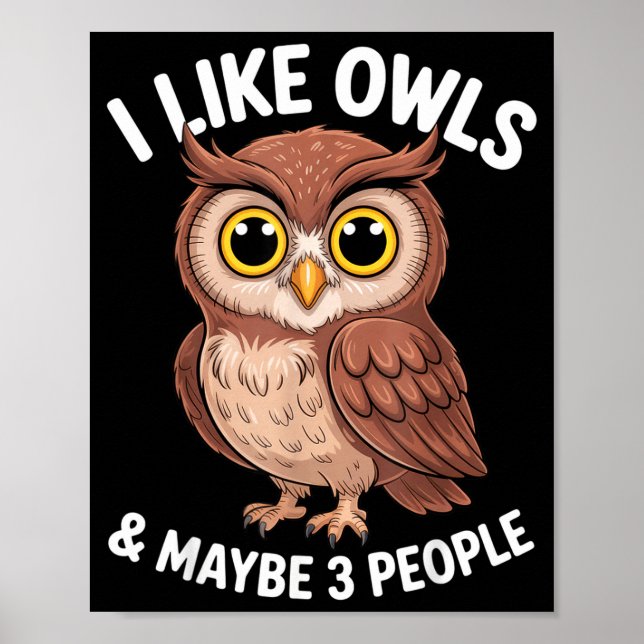 I Like Owls And Maybe 3 People Funny Introvert Hum Poster (Front)