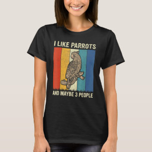 I Like Parrots And Maybe 3 People Retro Parrots T-Shirt