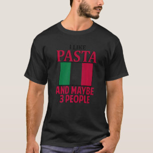 I Like Pasta Italy Italian Culture Italia Flag Pre T-Shirt