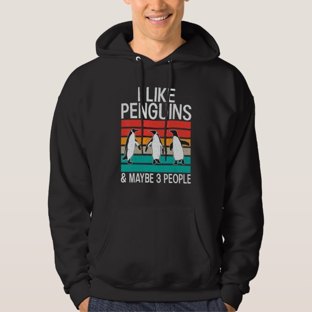 I like Penguins and maybe 3 People   Penguin   Hoodie (Front)