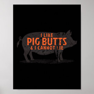 I Like Pig Butts &amp; I Cannot Lie - Vintage Bbq  Poster