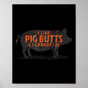 I Like Pig Butts &amp; I Cannot Lie - Vintage Bbq  Poster