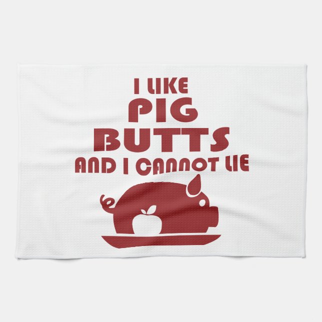 i like pig butts and i cannot lie, big butts kitchen towel (Horizontal)