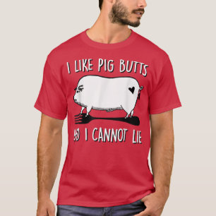 I Like Pig Butts and I Cannot Lie Funny BBQ Grill  T-Shirt