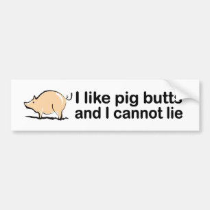 I like pig butts and I cannot lie funny car decal