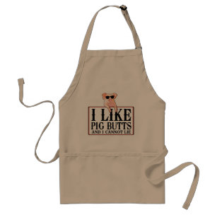 I Like Pig Butts Bacon and All Standard Apron