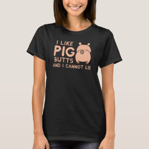 I like PIG Butts  Barbecue T-Shirt