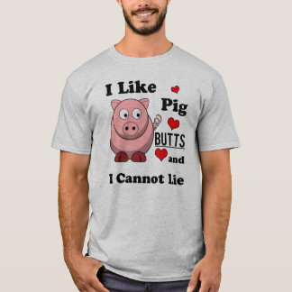 I Like Pig Butts Funny Pork Butt Roast T-Shirt