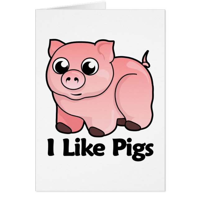 I Like Pigs (Front)