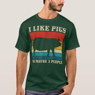 I Like Pigs & Maybe 3 People Funny Vintage Farming T-Shirt