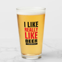 I like really like beer funny typography custom