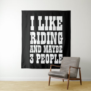 I LIKE RIDING AND MAYBE 3 PEOPLE TAPESTRY