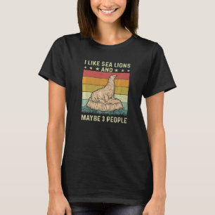 I Like Sea Lions And Maybe 3 People Retro 60s 70s  T-Shirt