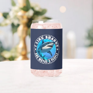 I Like Sharks And Maybe 3 People Can Glass
