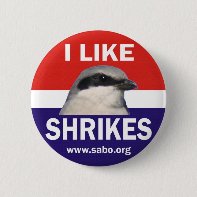 I Like Shrikes Button (Front)