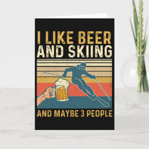 I Like Skiing And Maybe 3 People - Skier Ski Winte Card