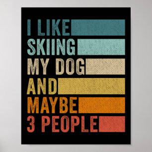 I Like Skiing My Dog And Maybe 3 People Vintage Re Poster
