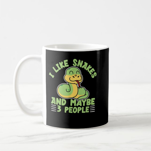 I Like Snakes And Maybe 3 People Reptile Lover Sna Coffee Mug (Left)