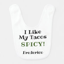 I Like Tacos Spicy!  White and Black