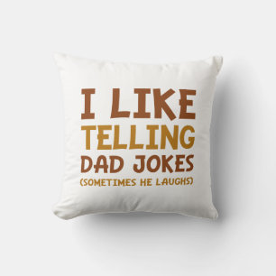I Like Telling Dad Jokes Throw Pillow