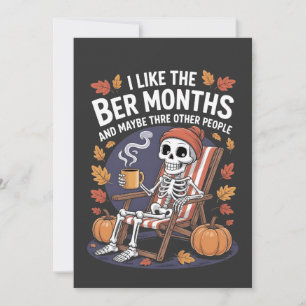 I Like the Ber Months Funny Spooky Skeleton Xmas Save The Date