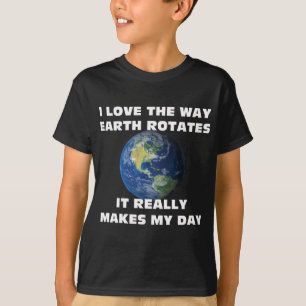 I LIKE THE WAY IT ROTATES T-Shirt