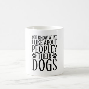I Like Their Dogs Funny Dog Lover Coffee Mug