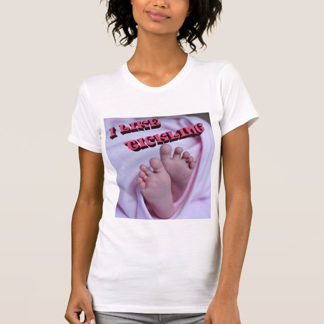 I LIKE TICKLING T-Shirt (Front)