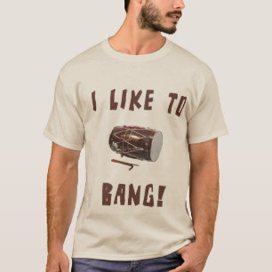 I like to Bang! Desi T-Shirt