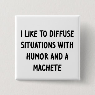 I Like to Diffuse Situations 2 Inch Square Button