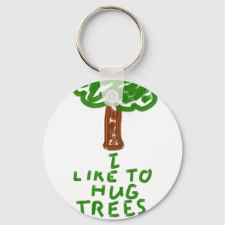 I Like to Hug Trees Keychain