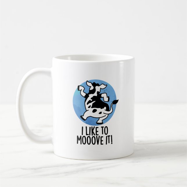 I Like To Moove It Funny Cow Pun  Coffee Mug (Left)