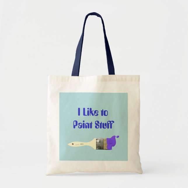 "I Like to Paint Stuff" Paint Brush Tote Bag (Front)