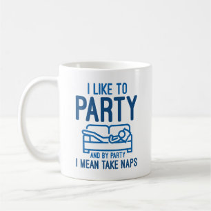 I Like To Party Coffee Mug