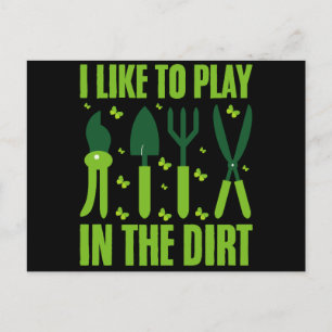I Like To Play In The Dirt Gardeners Lover Garden Postcard