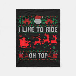 I Like To Ride On Top Christmas Couple Unhinge Paj Fleece Blanket